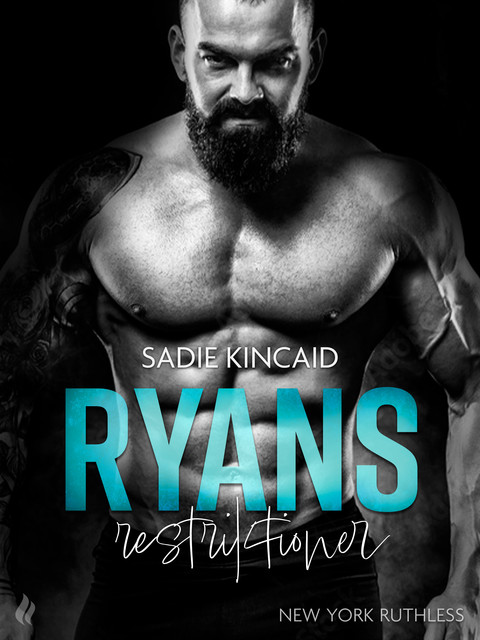 Ryans restriktioner – En New York Ruthless novelle, Sadie Kincaid
