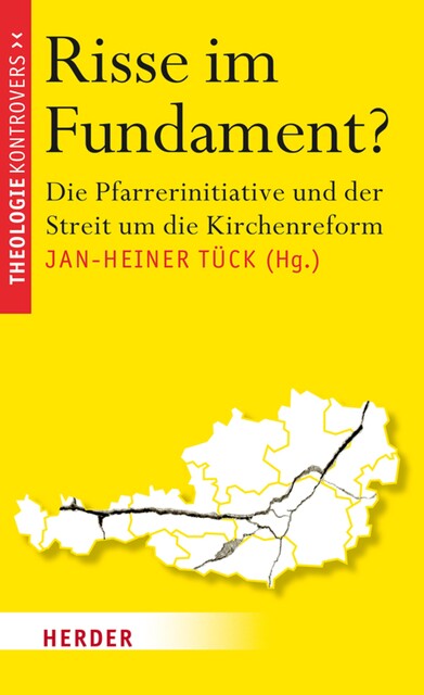 Risse im Fundament, Christoph Schönborn, Eberhard Schockenhoff, Tück Jan-Heiner, Roman A. Siebenrock, Christian Stoll, Elmar Mitterstieler, Helmut Schüller, Johann Pock, Józef Niewiadomski, Medard Kehl, Paul Michael Zulehner, Veronika Prüller-Jagenteufel