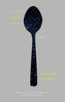 I Know Your Kind, William Brewer