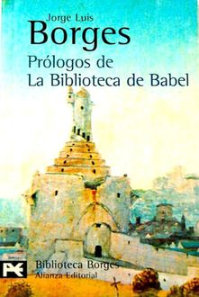 Prólogos De La Biblioteca De Babel, Jorge Luis Borges