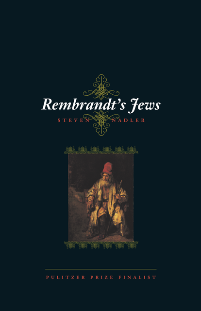 Rembrandt's Jews, Steven Nadler