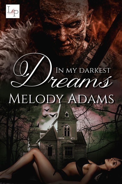 In my darkest Dreams, Melody Adams