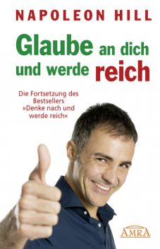 Glaube an dich und werde reich, Napoleon Hill