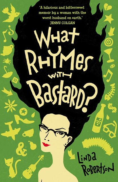 What Rhymes with Bastard?, Linda Robertson