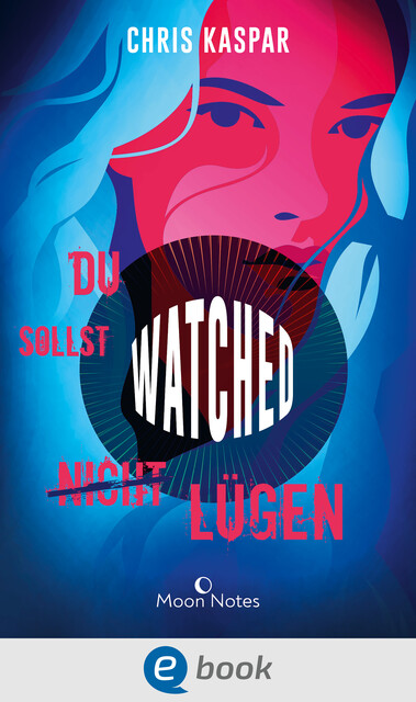 Watched. Du sollst (nicht) lügen, Chris Kaspar