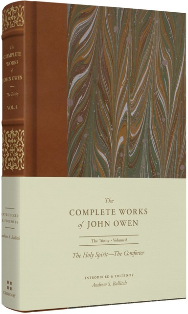 The Holy Spirit-The Comforter, John Owen