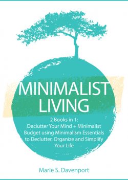 Minimalist Living, Marie S. Davenport