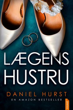 Lægens hustru, Daniel Hurst