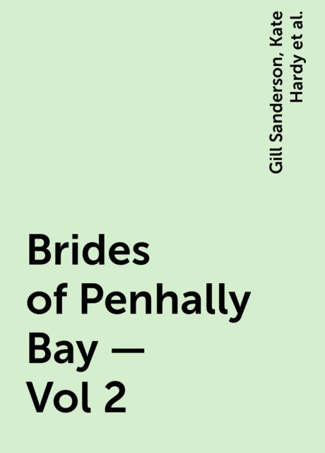 Brides of Penhally Bay – Vol 2, Melanie Milburne, Kate Hardy, Gill Sanderson, Margaret McDonagh