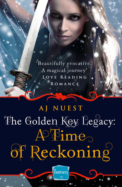 A Time of Reckoning: HarperImpulse Fantasy Romance (A Serial Novella) (The Golden Key Legacy, Book 4), AJ Nuest