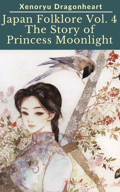 Japan Folklore Vol. 4 The Tale of Princess Moonlight, Xenoryu Dragonheart