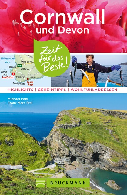 Bruckmann Reiseführer Cornwall und Devon: Zeit für das Beste, Michael Pohl, Franz Marc Frei
