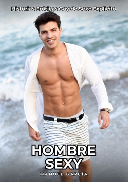 Hombre Sexy, Manuel García