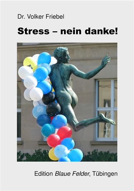 Stress – nein danke, Volker Friebel
