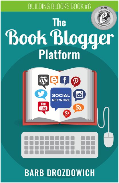 The Book Blogger Platform 2nd Edition, Barb Drozdowich