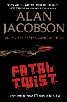 Fatal Twist, Alan Jacobson