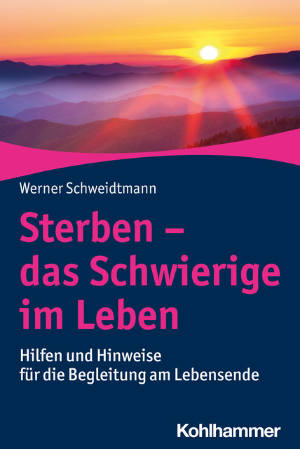 Sterben – das Schwierige im Leben, Werner Schweidtmann