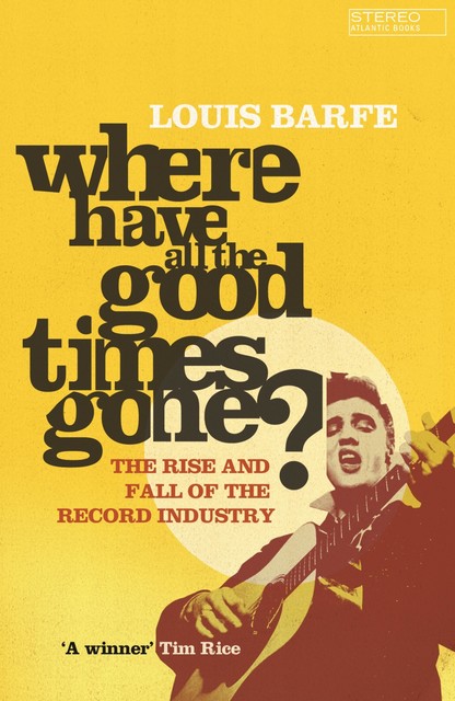 Where Have All the Good Times Gone?, Louis Barfe