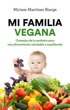 Mi familia vegana, Miriam Martínez Biarge