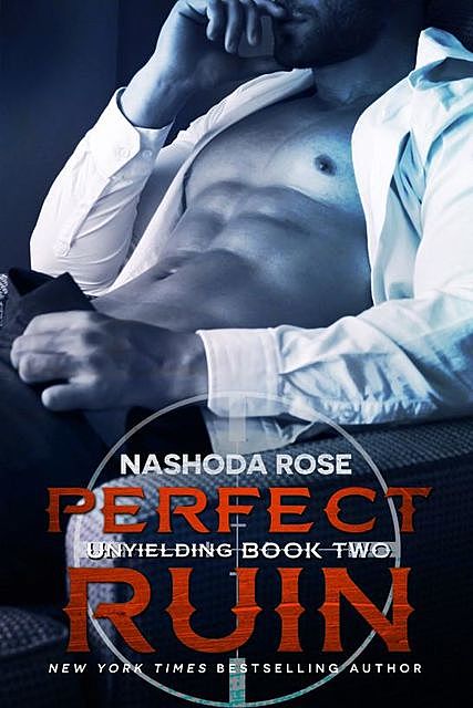 Perfect Ruin (Unyielding #2), Nashoda Rose