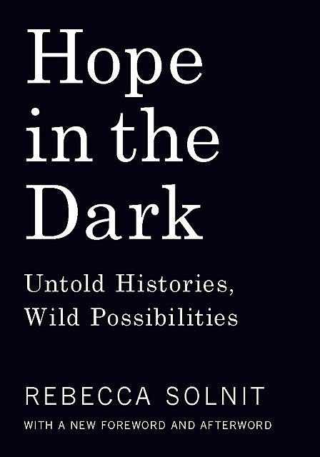 Hope in the Dark, Rebecca Solnit