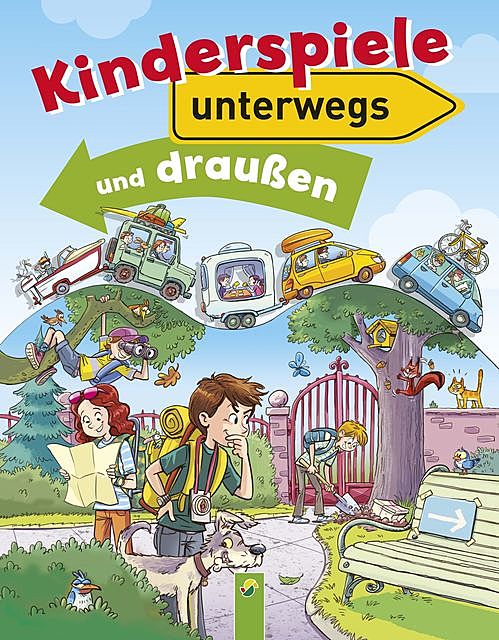 Kinderspiele unterwegs und draußen, amp, Schwager, Steinlein Verlag