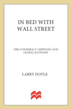 In Bed with Wall Street, Larry Doyle