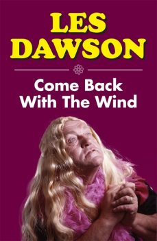 Come Back with the Wind, Les Dawson