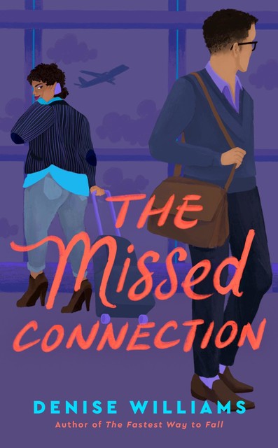 The Missed Connection, Denise Williams