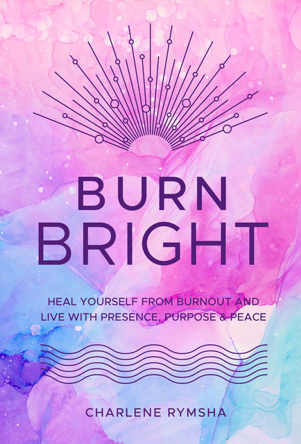 Burn Bright, Charlene Rymsha