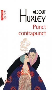 Punct contrapunct, Aldous Huxley