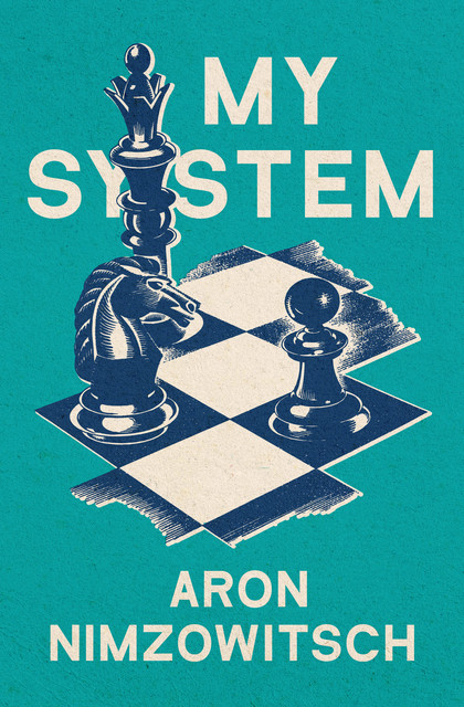 My System, Aron Nimzowitsch