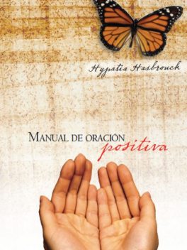 Manual de oración positiva, Hypatia Hasbrouck