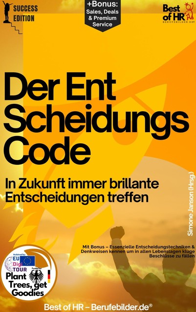 Der Entscheidungs-Code – In Zukunft immer brillante Entscheidungen treffen, Simone Janson