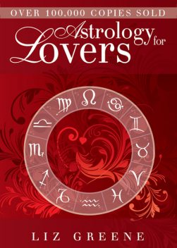 Astrology for Lovers, Liz Greene