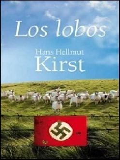 Los Lobos, Hans Hellmut Kirst