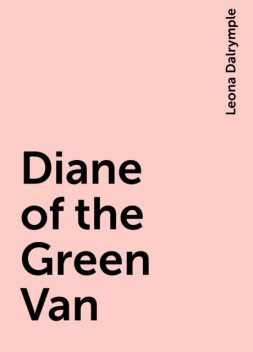 Diane of the Green Van, Leona Dalrymple