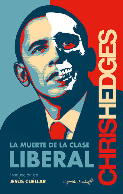 La muerte de la clase liberal, Chris Hedges