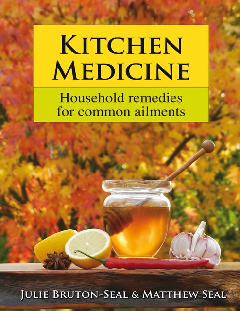Kitchen Medicine, Julie Bruton-Seal, Matthew Seal