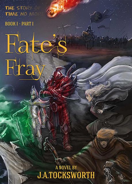 Fate's Fray, Volume 1 of 2, J.A.Tocksworth