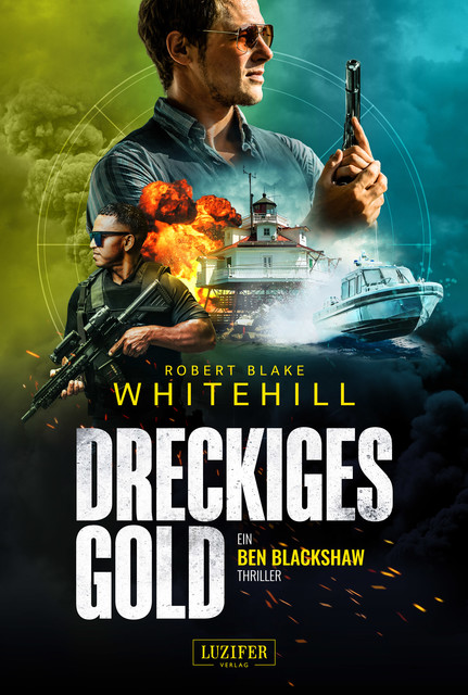 DRECKIGES GOLD, Robert Blake Whitehill
