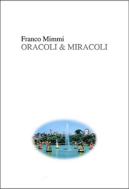 Oracoli & Miracoli, Franco Mimmi