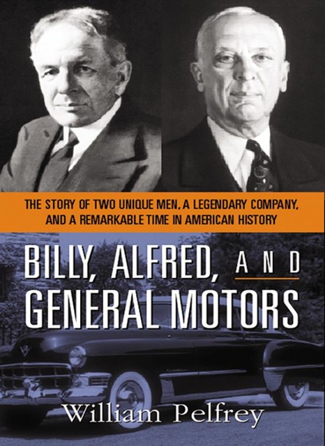 Billy, Alfred, and General Motors, William PELFREY