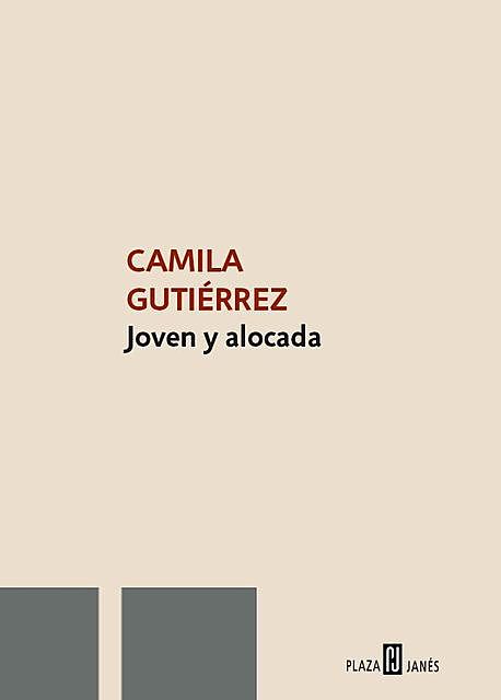 Joven y Alocada, Camila Gutierrez