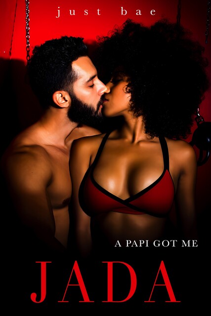 A Papi Got Me, Just Bae