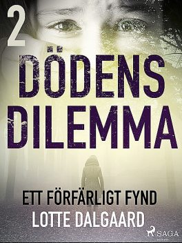 Dödens dilemma 2 – Ett förfärligt fynd, Lotte Dalgaard