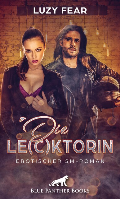 Die Le©ktorin | Erotischer SM-Roman, Luzy Fear