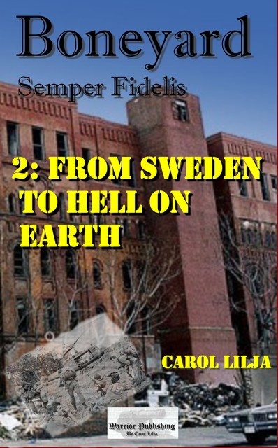 Boneyard 2 From Sweden to Hell on earth, Carol Lilja