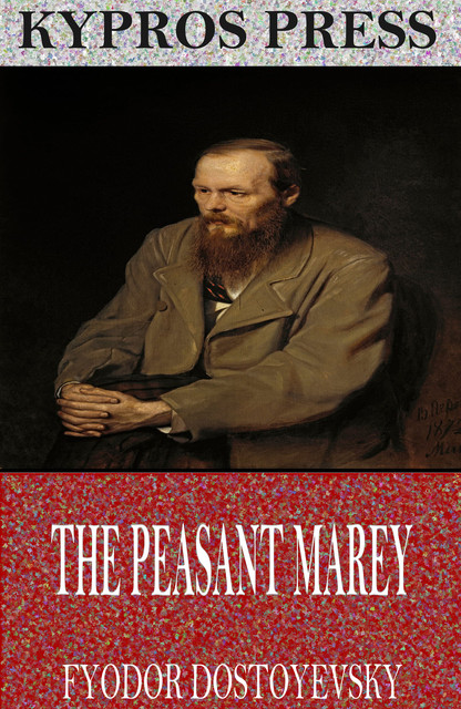 The Peasant Marey, Fyodor Dostoevsky