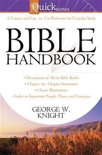 Quicknotes Bible Handbook, George W. Knight